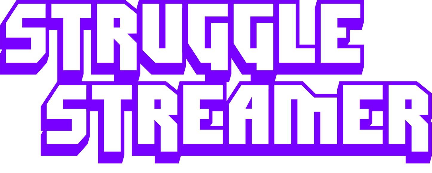 Struggle Streamer